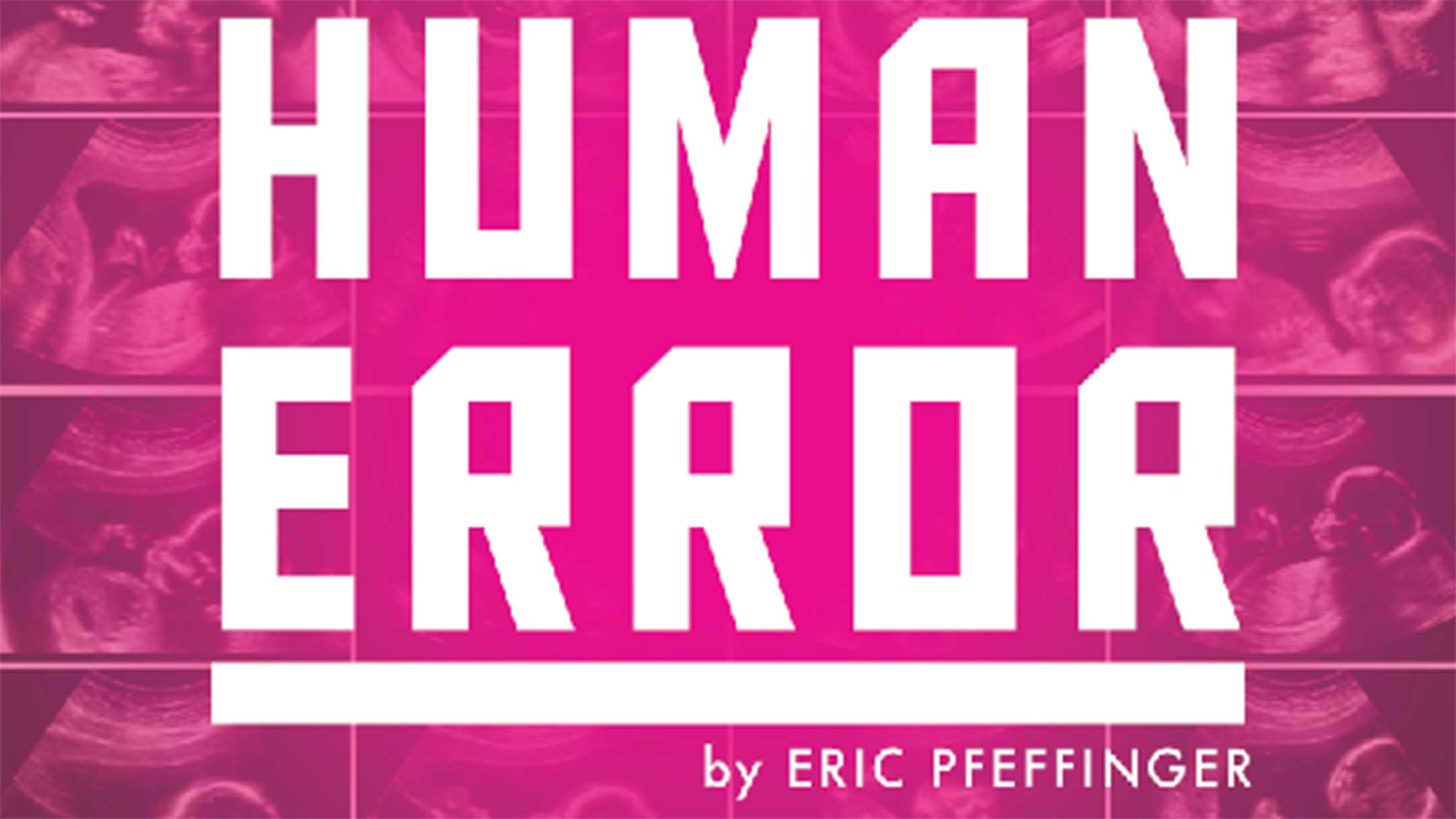 Human Error Playwright