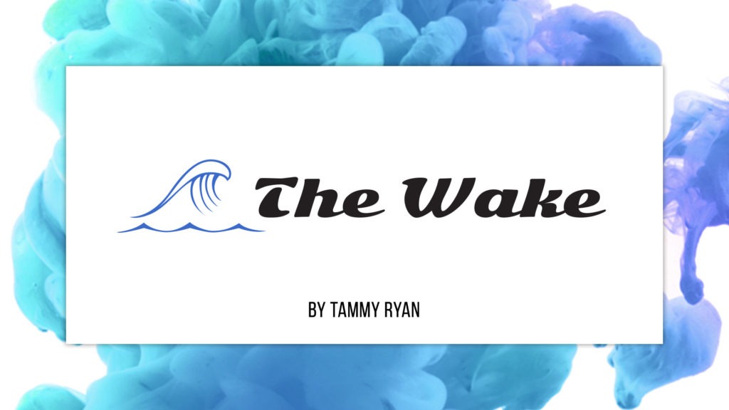 the wake