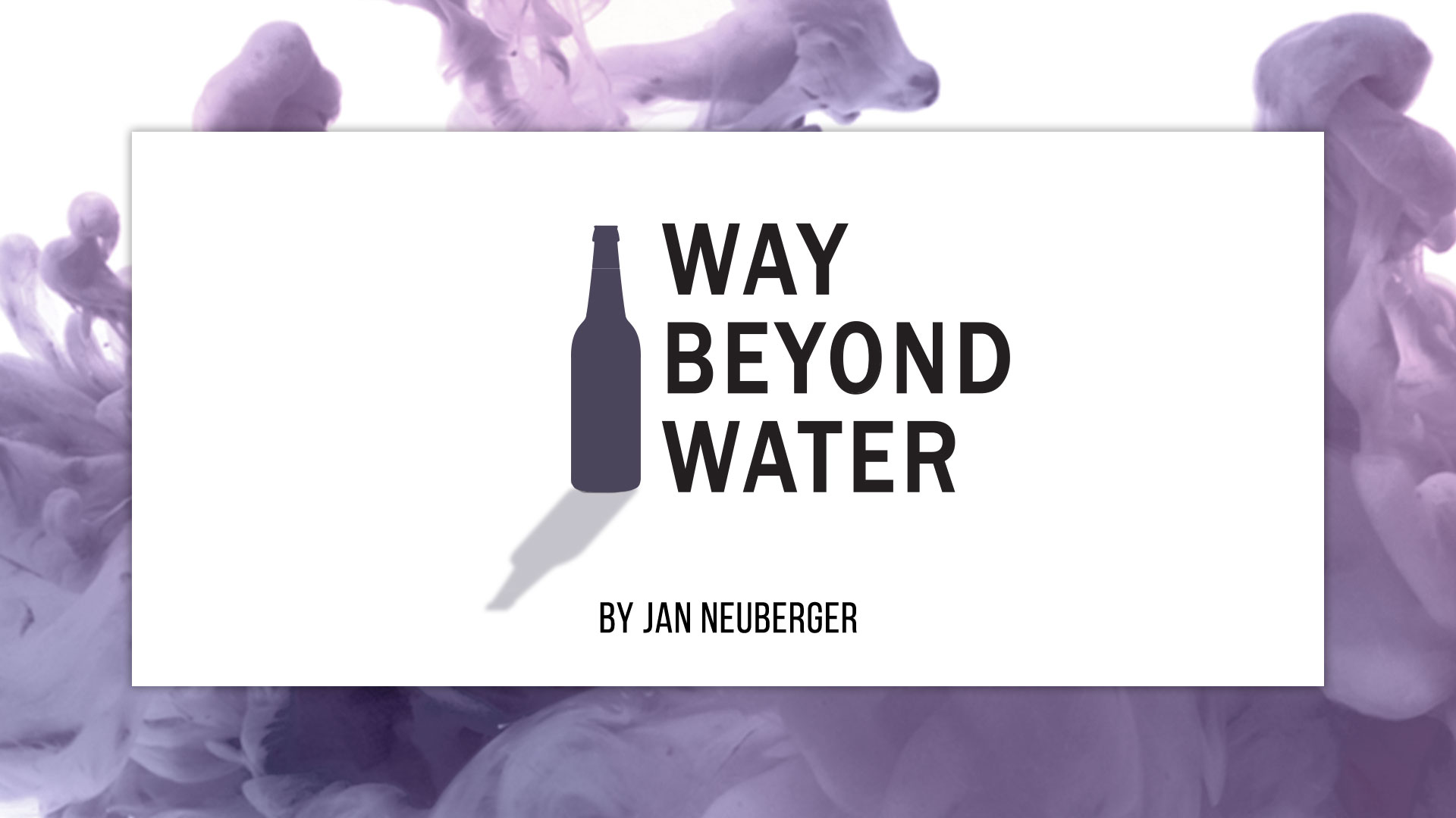 way beyond water
