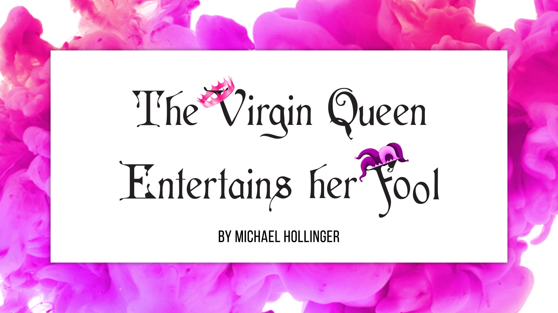 The Virgin Queen Entertains Her Fool